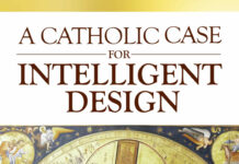 The Catholic Case for Intelligent Design
