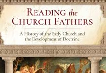 Reading the Church Fathers: A Review