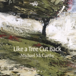 Like a Tree Cut Back: Memoir of A Lost Ireland