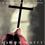 Saints and Sinners: A History of the Popes