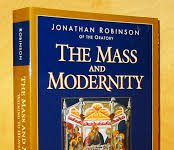 A Review of Father Jonathan Robinson’s “The Mass and Modernity”